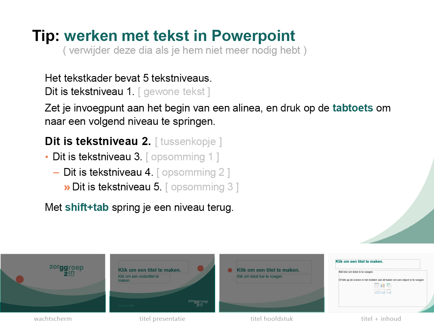 Instructie "werken met tekst in Powerpoint" uit het Powerpoint-sjabloon voor zorGGroep Zin.