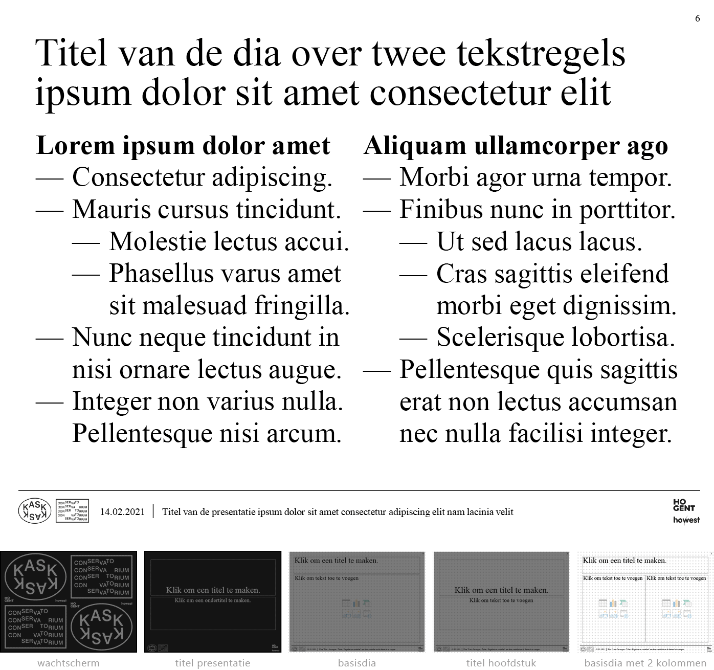 Dia-type "titel + inhoud over twee kolommen" van het Powerpoint-sjabloon voor KASK & Conservatorium (School of Arts Gent).